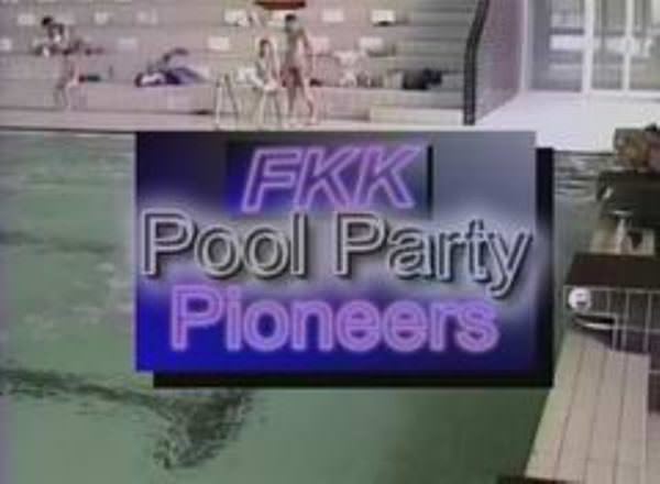 FKK video - FKK pool party pioneers [FKK-Community]